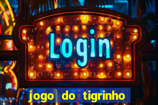 jogo do tigrinho aposta minima